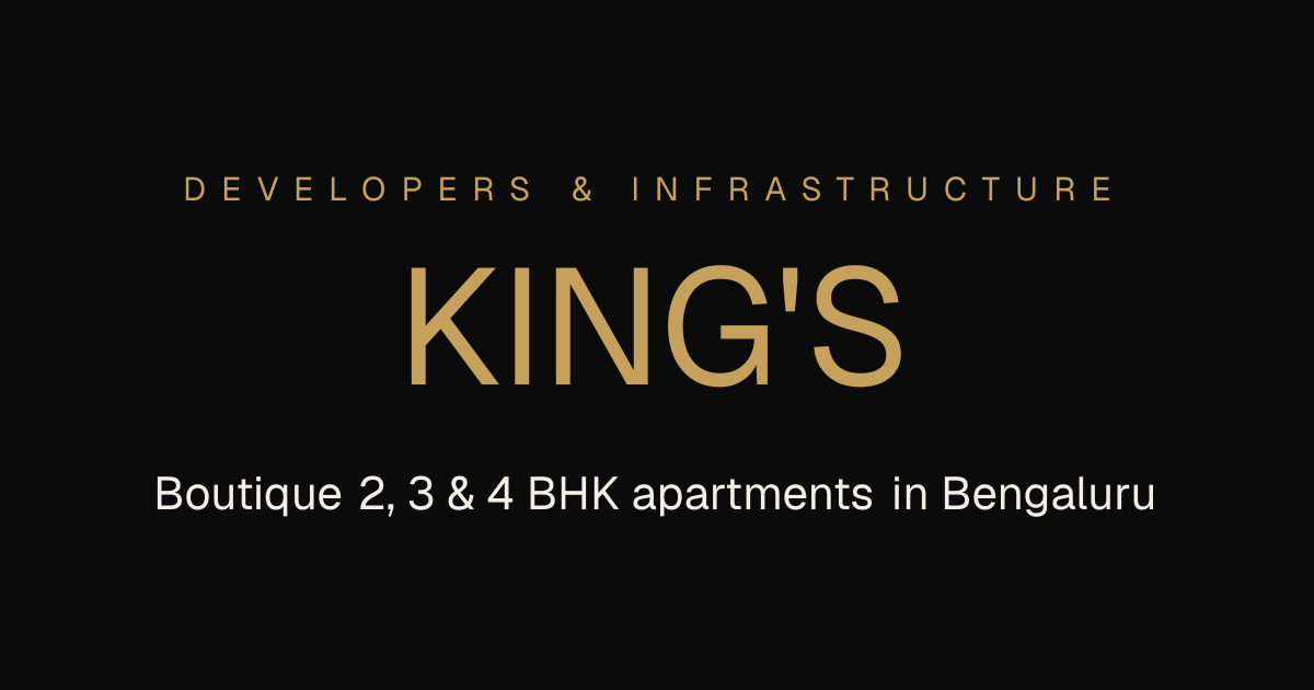 KING'S Developers & Infrastructure — Boutique 2, 3 & 4 BHK Apartments ...